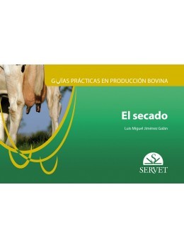 Guías Prácticas En Producción Bovina. El Secado