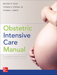 Obstetric Intensive Care Manual, Fourth Edition
