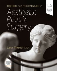 Trends And Techniques In Aesthetic Plastic Surgery, 1St Edition