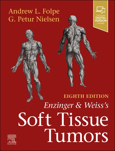 Enzinger and Weiss's Soft Tissue Tumors
