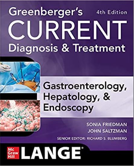Greenberger'S Current Diagnosis & Treatment Gastroenterology, Hepatology, & Endoscopy, Fourth Edition