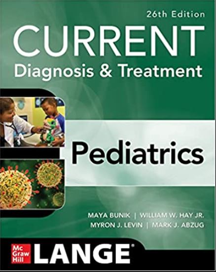 Current Diagnosis & Treatment Pediatrics, Twenty-Sixth Edition (Current Pediatric Diagnosis & Treatment) 26Th