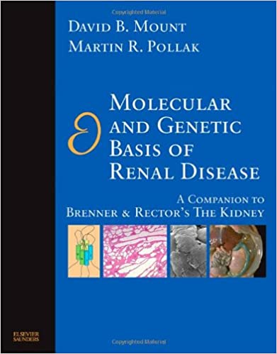 Molecular And Genetic Basis Of Renal Disease: A Companion To Brenner And Rector'S The Kidney 1St Edición