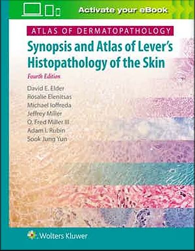 Atlas Of Dermatopathology Synopsis And Atlas Of Lever'S Histopathology Of The Skin 4Ed