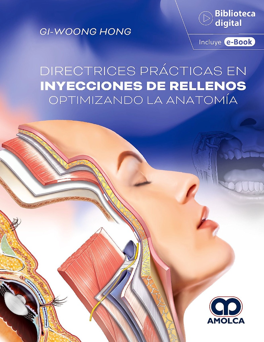 Directrices Prácticas en Inyecciones de Rellenos Optimizando la Anatomía