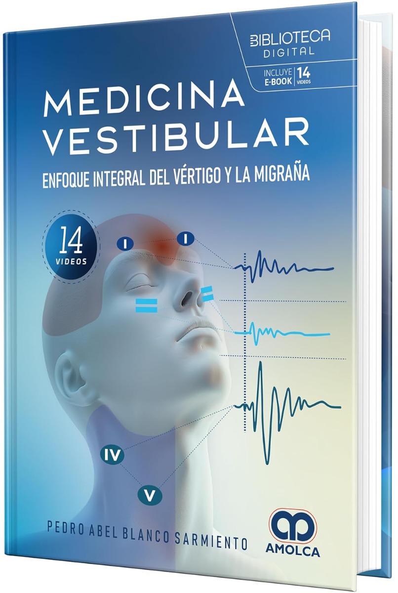 Medicina Vestibular. Enfoque Integral del Vértigo y la Migraña