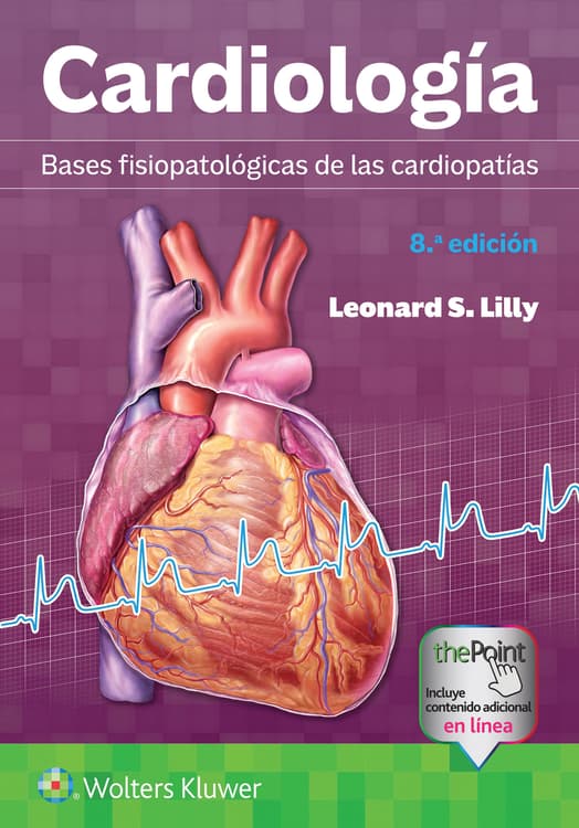 Cardiología. Bases fisiopatológicas de las cardiopatías 8ª