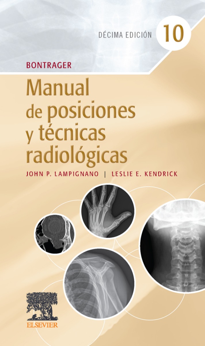 Bontrager Manual De Posiciones Y Técnicas Radiológicas.