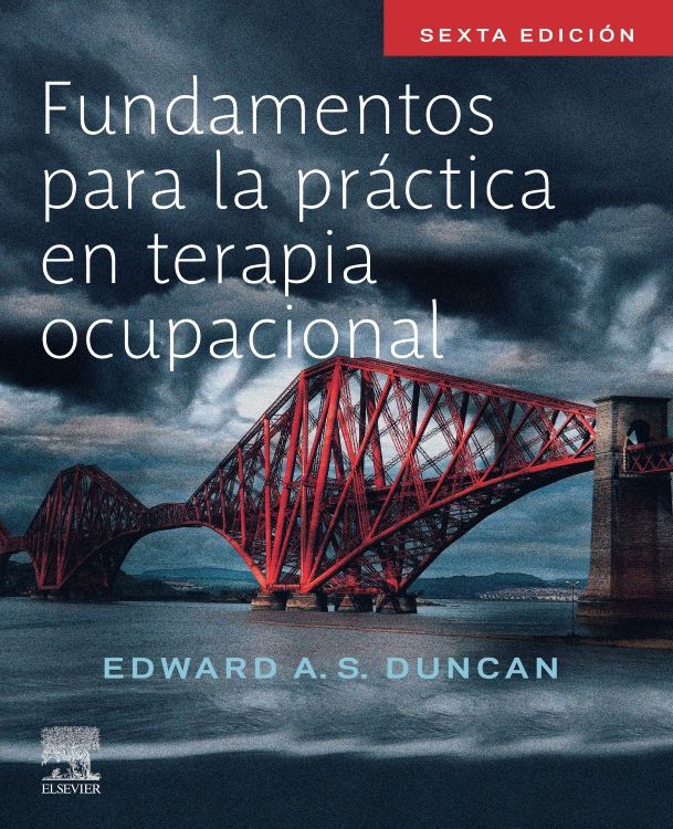 Fundamentos Para La Práctica En Terapia Ocupacional.