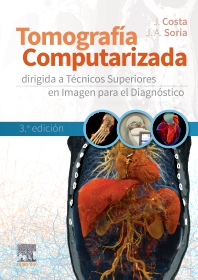 Tomografía computarizada dirigida a técnicos superiores en imagen para el diagnóstico 3ª Ed.