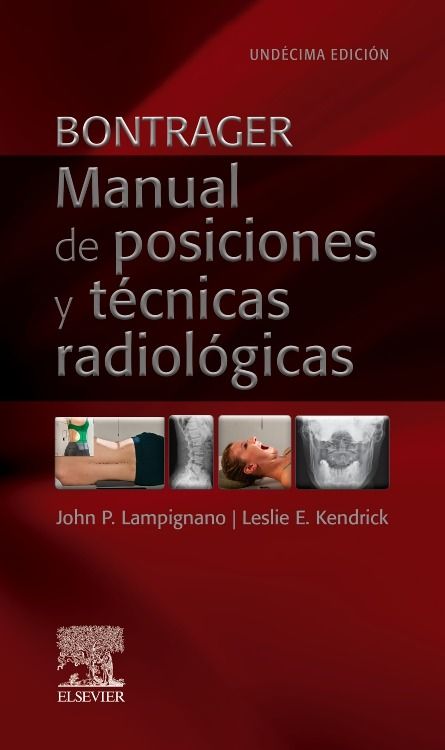 Bontrager. Manual de posiciones y técnicas radiológicas 11ª