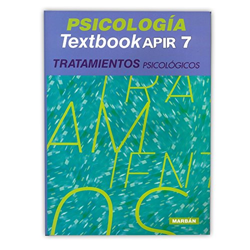 Psicología. Textbook Apir 7. Tratamientos Psicológicos.