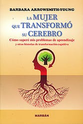 La Mujer Que Transformó Su Cerebro