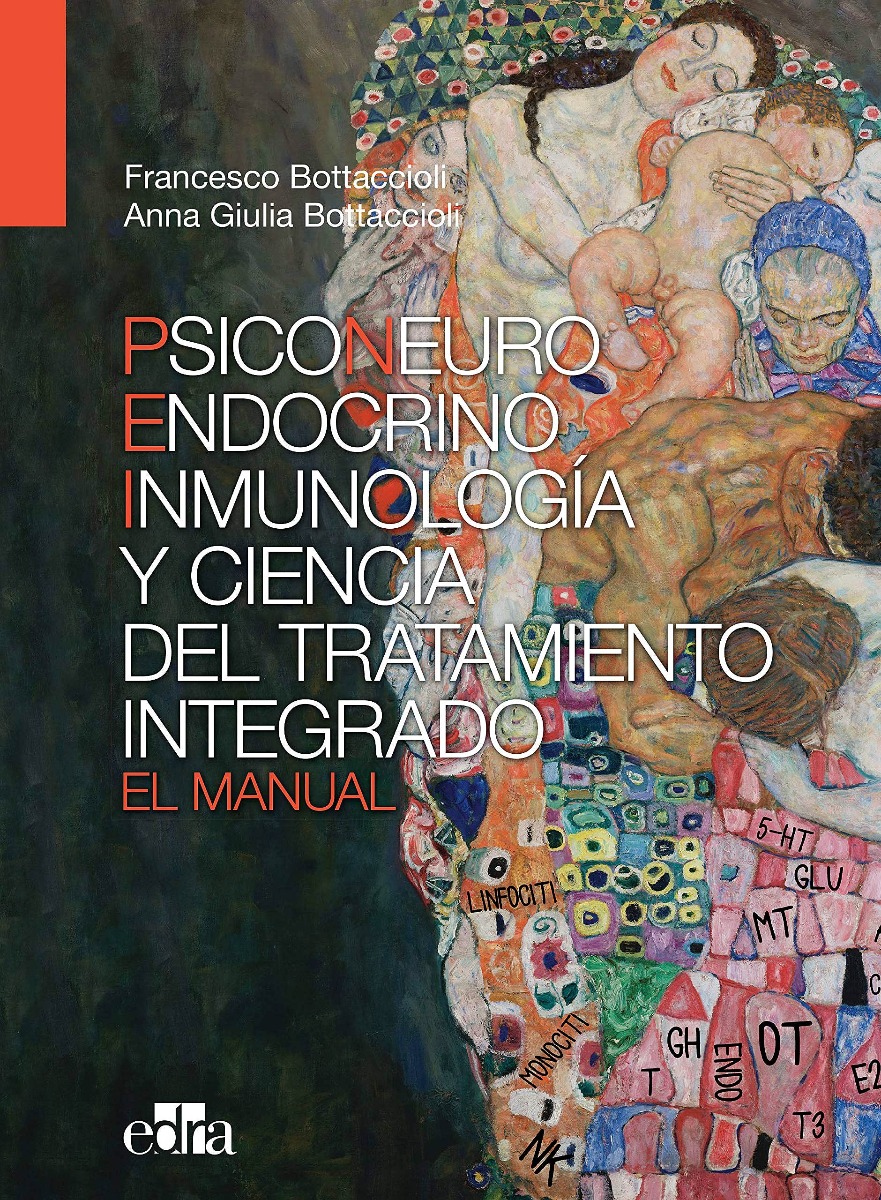 Psiconeuroendocrinoinmunología Y Ciencia Del Tratamiento Integrado. El Manual