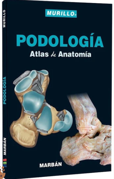 Atlas De Anatomía: Podología.