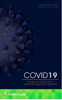 Covid 19. Virología, Inmunología, Clínica Y Aproximación Diagnóstica Y Terapéutica.