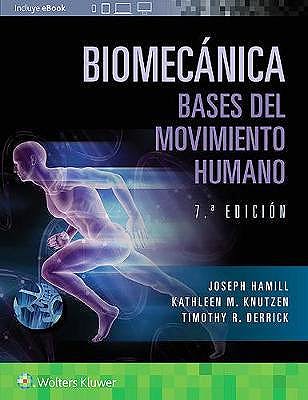 Biomecánica. Bases Del Movimiento Humano