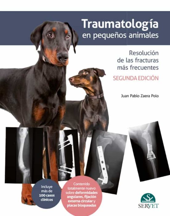 Traumatología En Pequeños Animales. Resolución De Las Fracturas Más Frecuentes