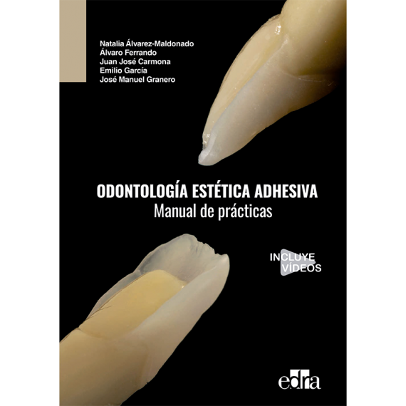 Odontología Estética Adhesiva. Manual de Prácticas
