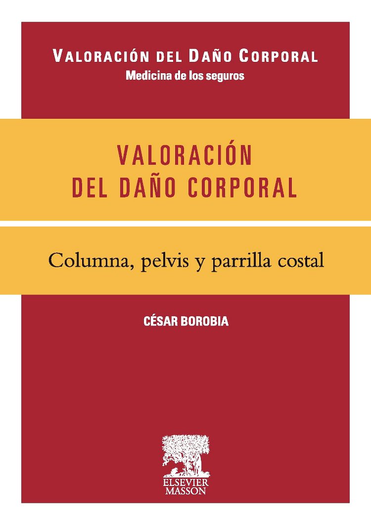 Valoración del Daño Corporal. Medicina de los seguros. Columna, pelvis y parrilla costal