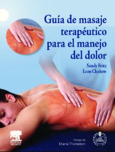 Guia De Masaje Terapeutico Para El Manejo Del Dolor