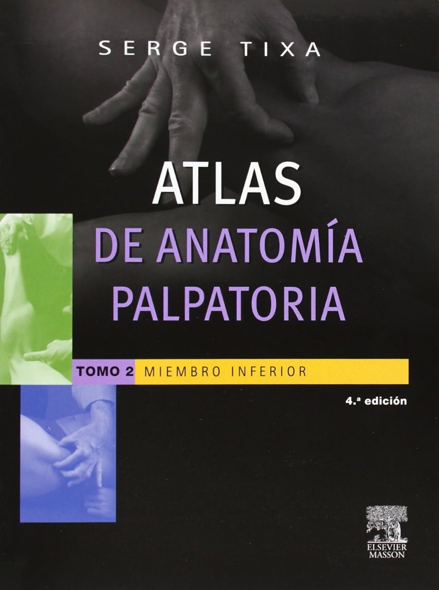 Atlas de anatomía palpatoria. Tomo 2. Miembro inferior 4ª