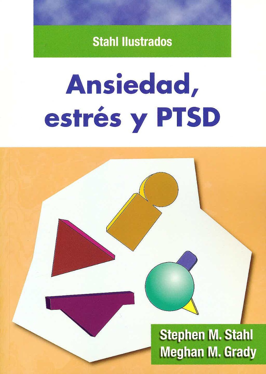 Ansiedad, Estrés Y Ptsd. Stahl Ilustrados