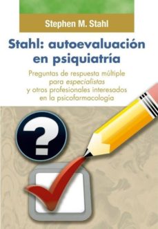 Stahl: Autoevaluación En Psiquiatría