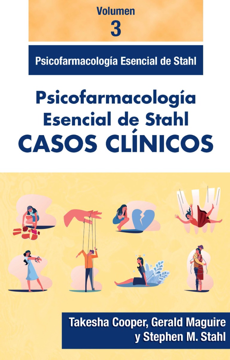 Psicofarmacología Esencial de Stahl. Casos Clínicos, Vol. 3