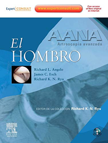 AANA. Artroscopia avanzada. El hombro + DVD