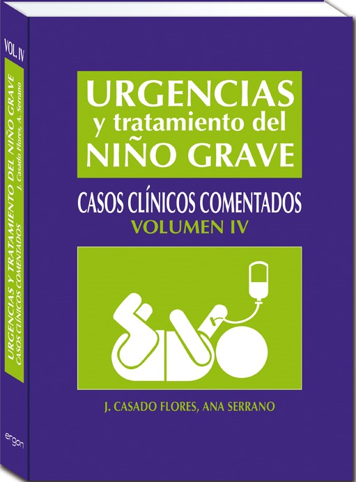 Urgencias y tratamiento del niño grave: casos clínicos comentado Vol IV
