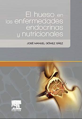 El Hueso En Las Enfermedades Endocrinas Y Nutricionales
