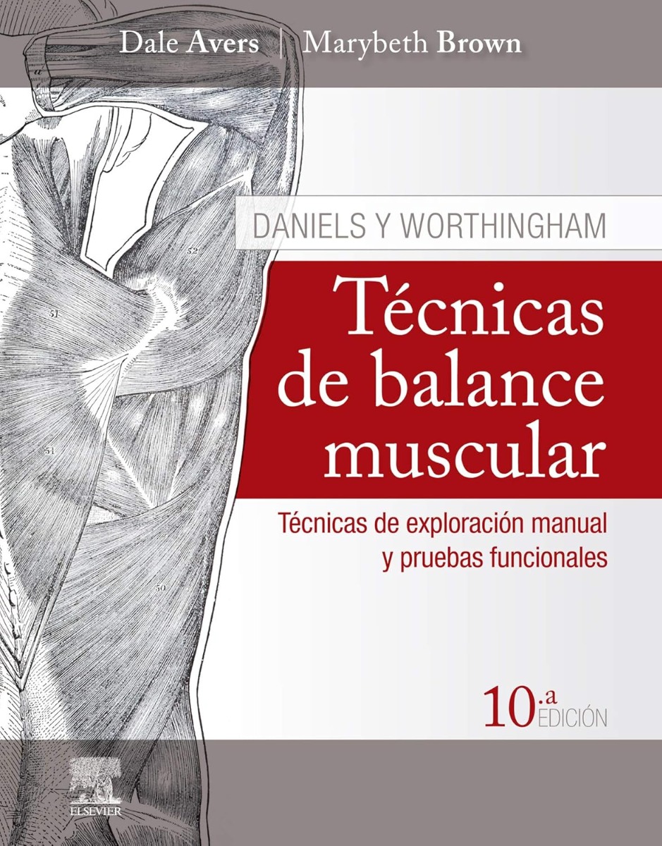 Daniels y Worthingham. Técnicas de balance muscular