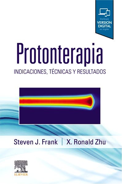 Protonterapia. Indicaciones, Técnicas Y Resultados