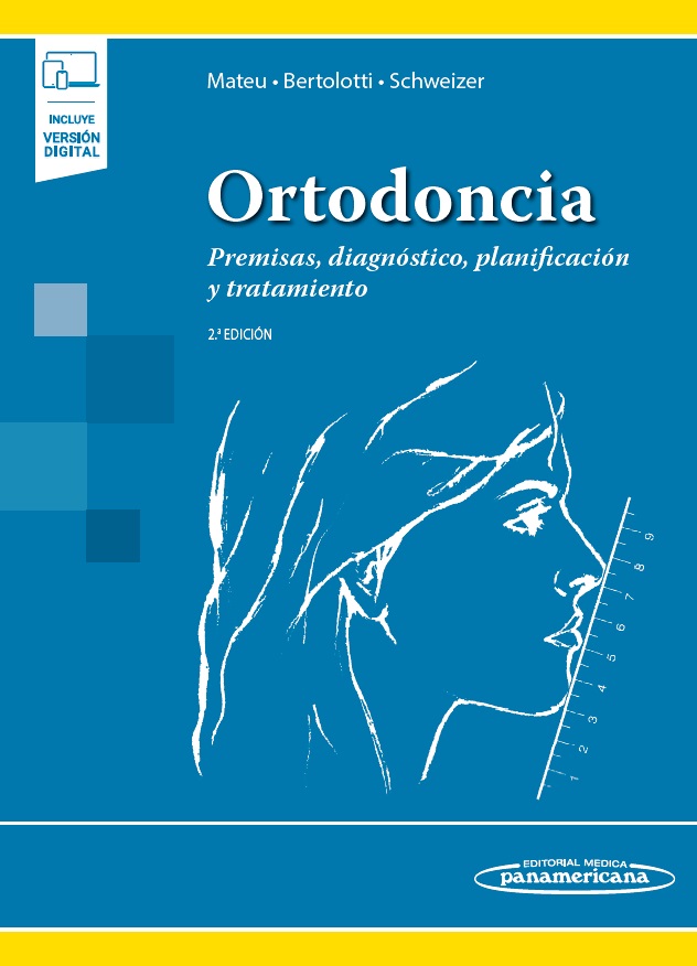 Ortodoncia Premisas, diagnóstico, planificación y tratamiento