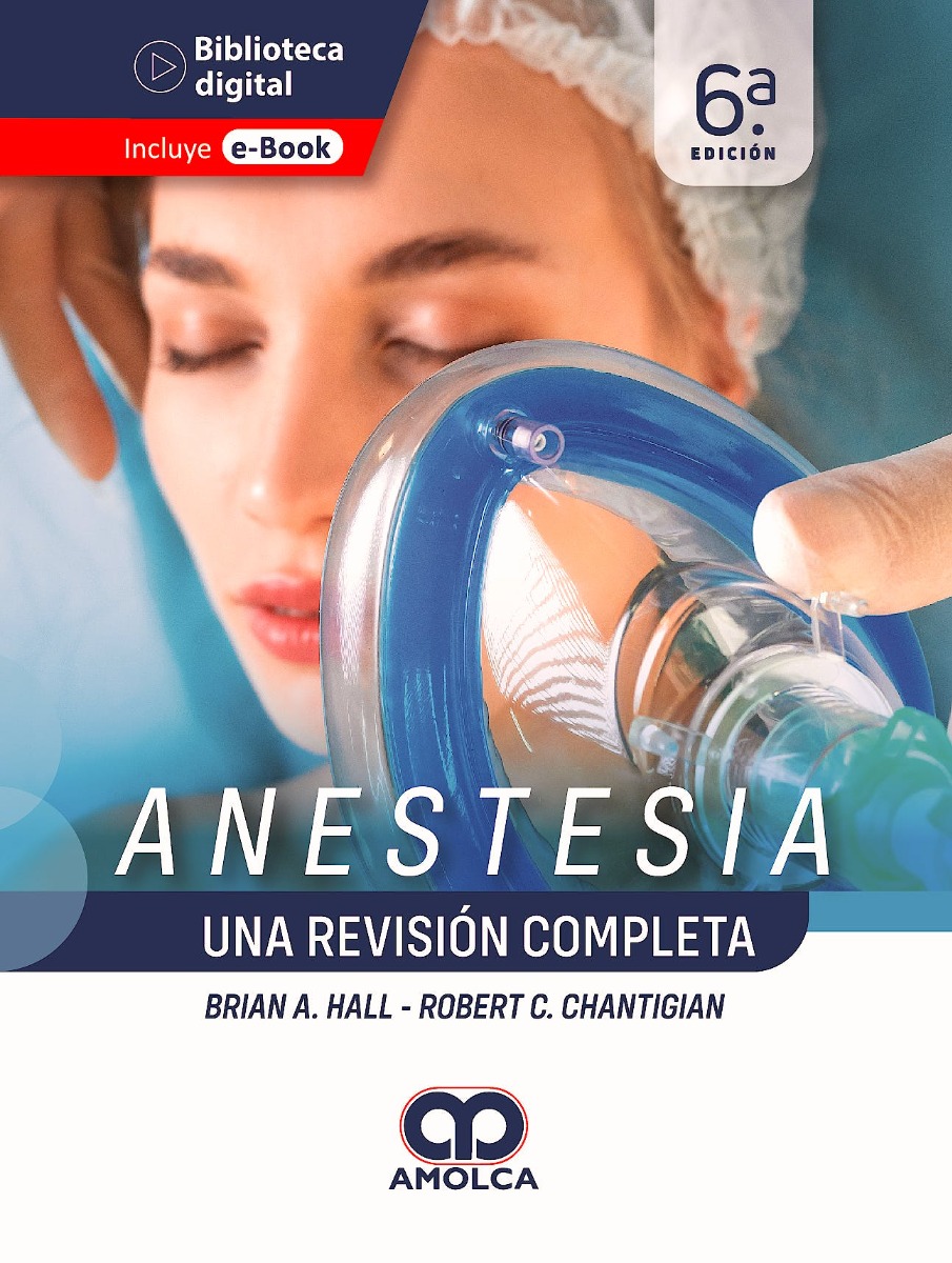 Anestesia. Una Revisión Completa
