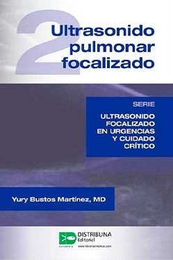 Ultrasonido pulmonar focalizado. Serie Ultrasonido focalizado en urgencias y cuidado crítico