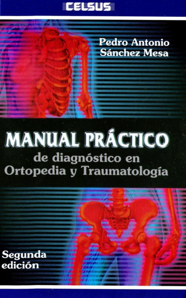 Manual práctico de diagnóstico en ortopedia y traumatología