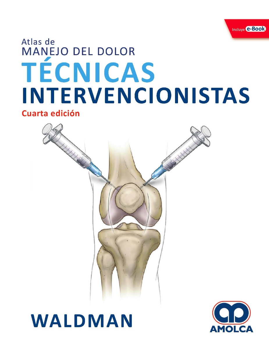 Atlas de Manejo del Dolor Técnicas Intervencionistas