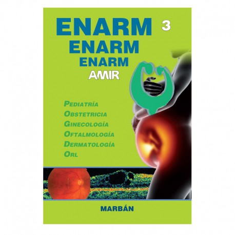Enarm 3 Amir Pediatría, Obstetricia, Ginecología, Oftalmología, Dermatología, Orl