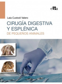 Cirugía Digestiva Y Esplénica De Pequeños Animales