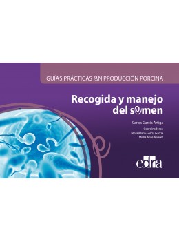 Guías Prácticas En Producción Porcina. Recogida Y Manejo Del Semen