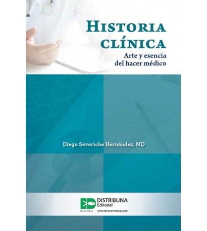 Historia Clínica – Arte Y Esencia Del Hacer Médico