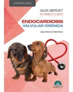 Guía Servet De Manejo Clínico: Cardiología. Endocardiosis Valvular Crónica