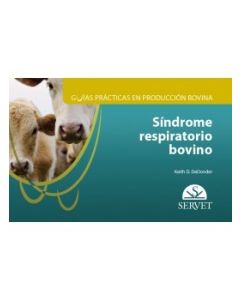 Guías Prácticas En Producción Bovina. Síndrome Respiratorio Bovino