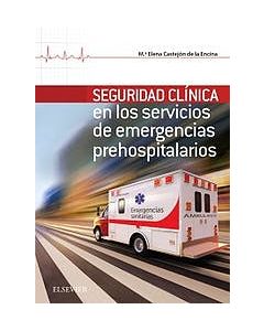 Seguridad Clínica En Los Servicios De Emergencias Prehospitalarios