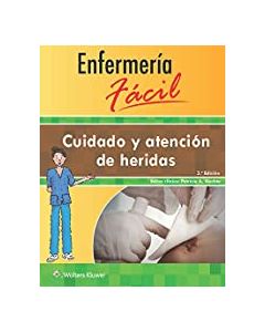 Enfermería Fácil. Cuidado Y Atención De Heridas