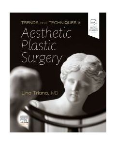 Trends And Techniques In Aesthetic Plastic Surgery, 1St Edition