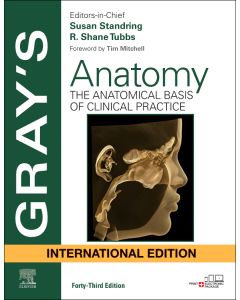 Gray's Anatomy: The Anatomical Basis of Clinical Practice - International Edition