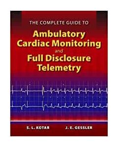 The Complete Guide To Ambulatory Cardiac Monitoring And Full Disclosure Telemetry